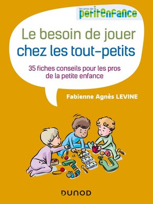 cover image of Le besoin de jouer chez les tout-petits
